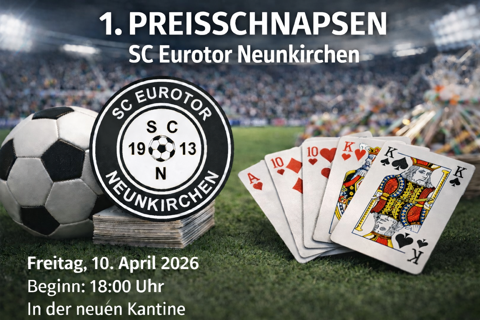 Preisschnapsen beim SC Eurotor Neunkirchen: Spielkarten nach Schnapsen-Regeln, Fußball und Vereinslogo auf einem Spielfeld, Event am 10. April 2026 in der Kantine